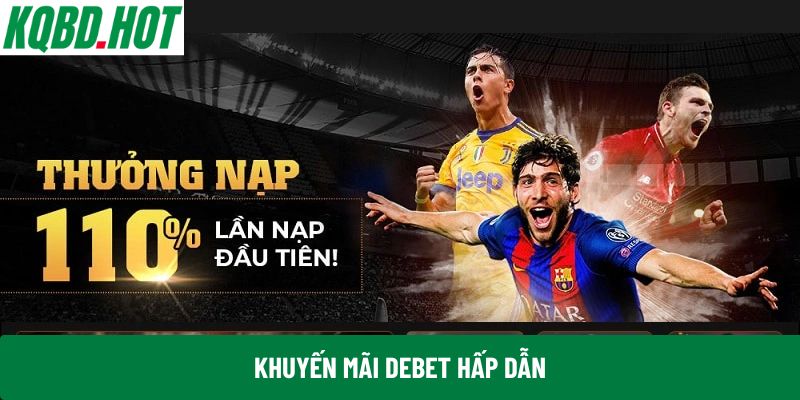 Khuyến mãi Debet hấp dẫn