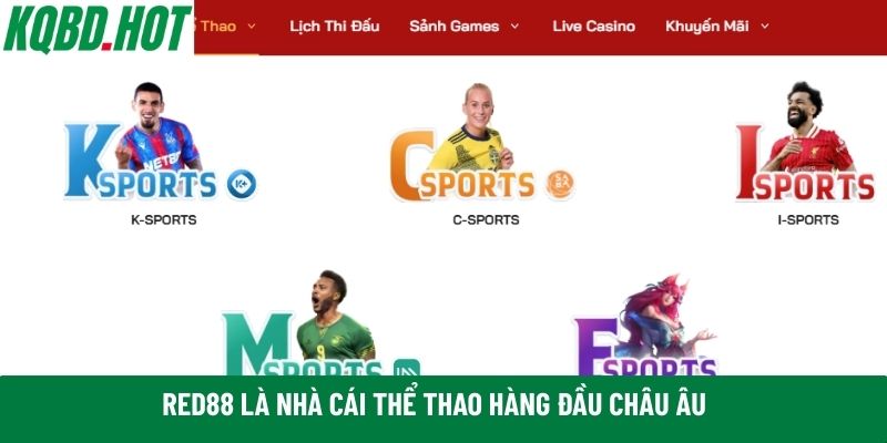 Red88 là nhà cái thể thao hàng đầu châu Âu